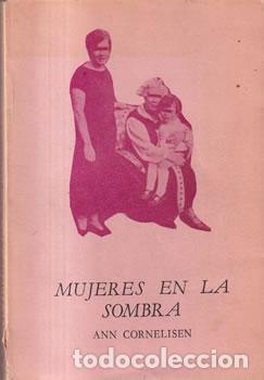 Libros: Mujeres en la sombra - Ann Cornelisen - Foto 1