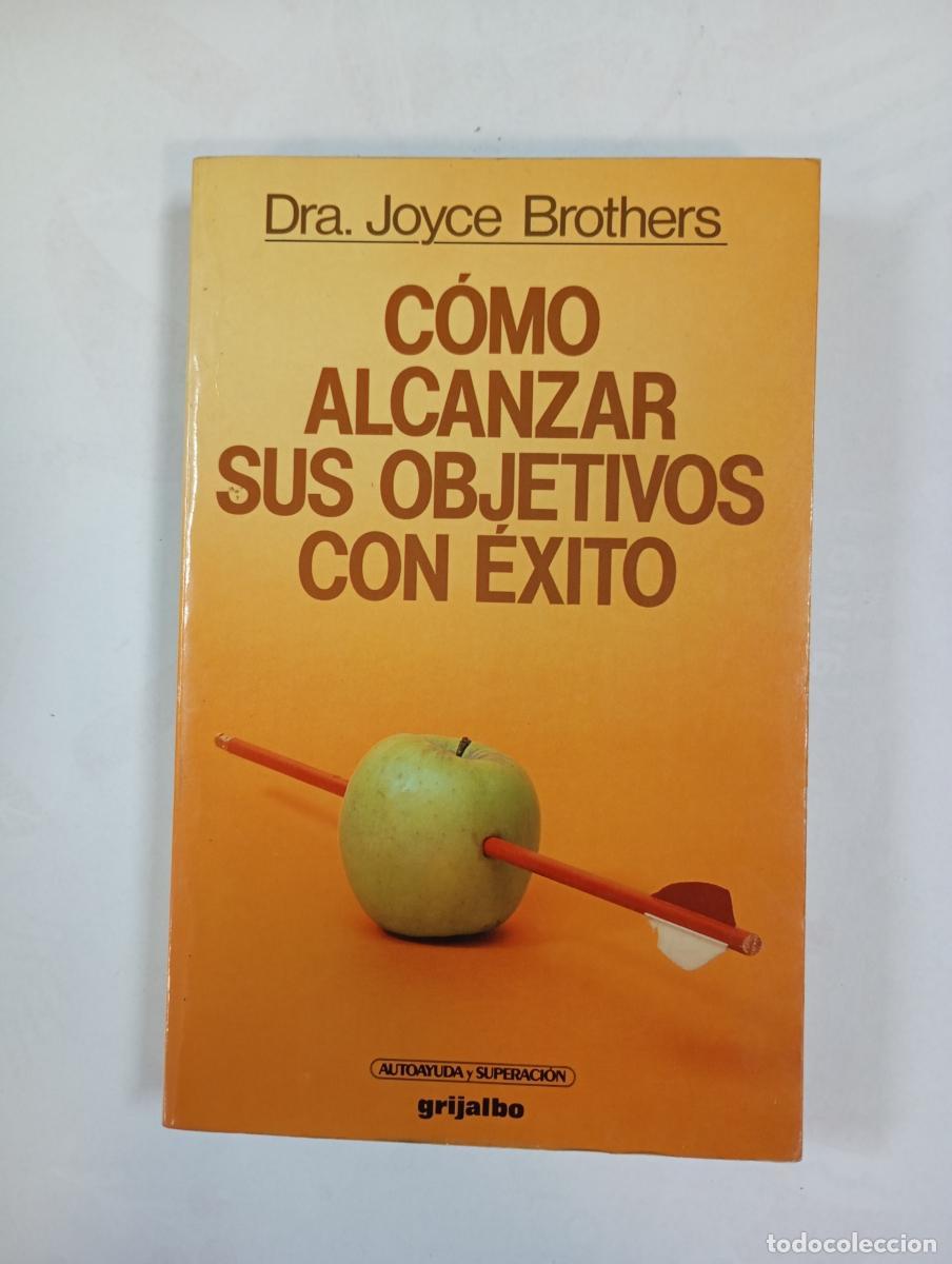 Libri di seconda mano: C&oacute;mo alcanzar sus objetivos con &eacute;xito. - Joyce Brothers. TDK993