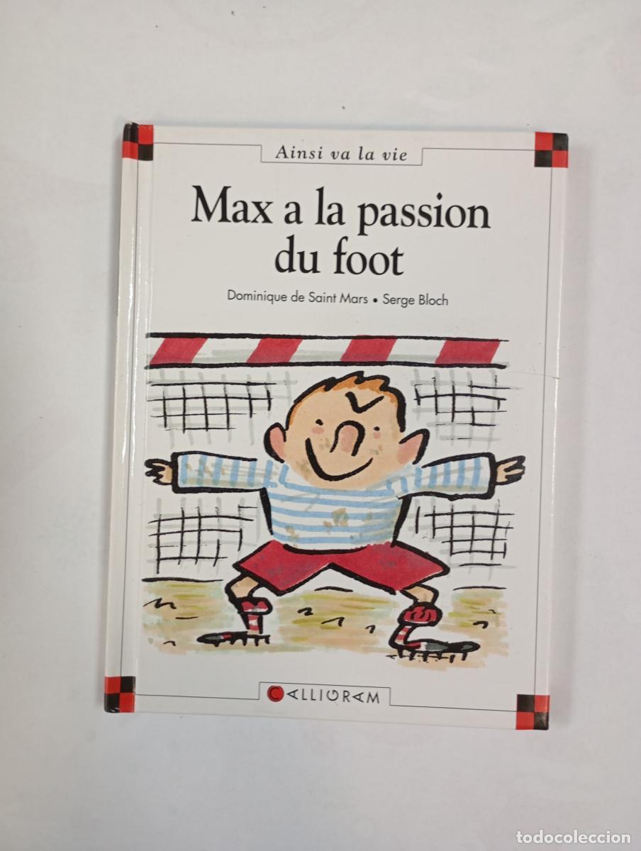 Libri di seconda mano: Max a LA Passion Du Foot. - Dominique de Saint-Mars. TDK993