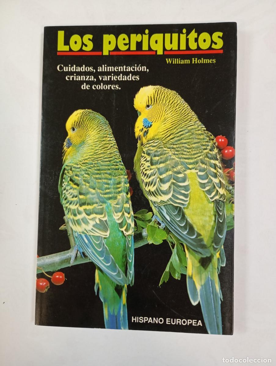 Libros: Los periquitos. - William Holmes. TDK993 - Foto 1
