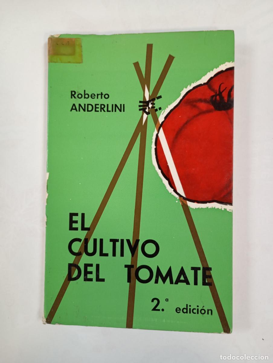 books: EL CULTIVO DEL TOMATE. - ROBERTO ANDERLINI. TDK993