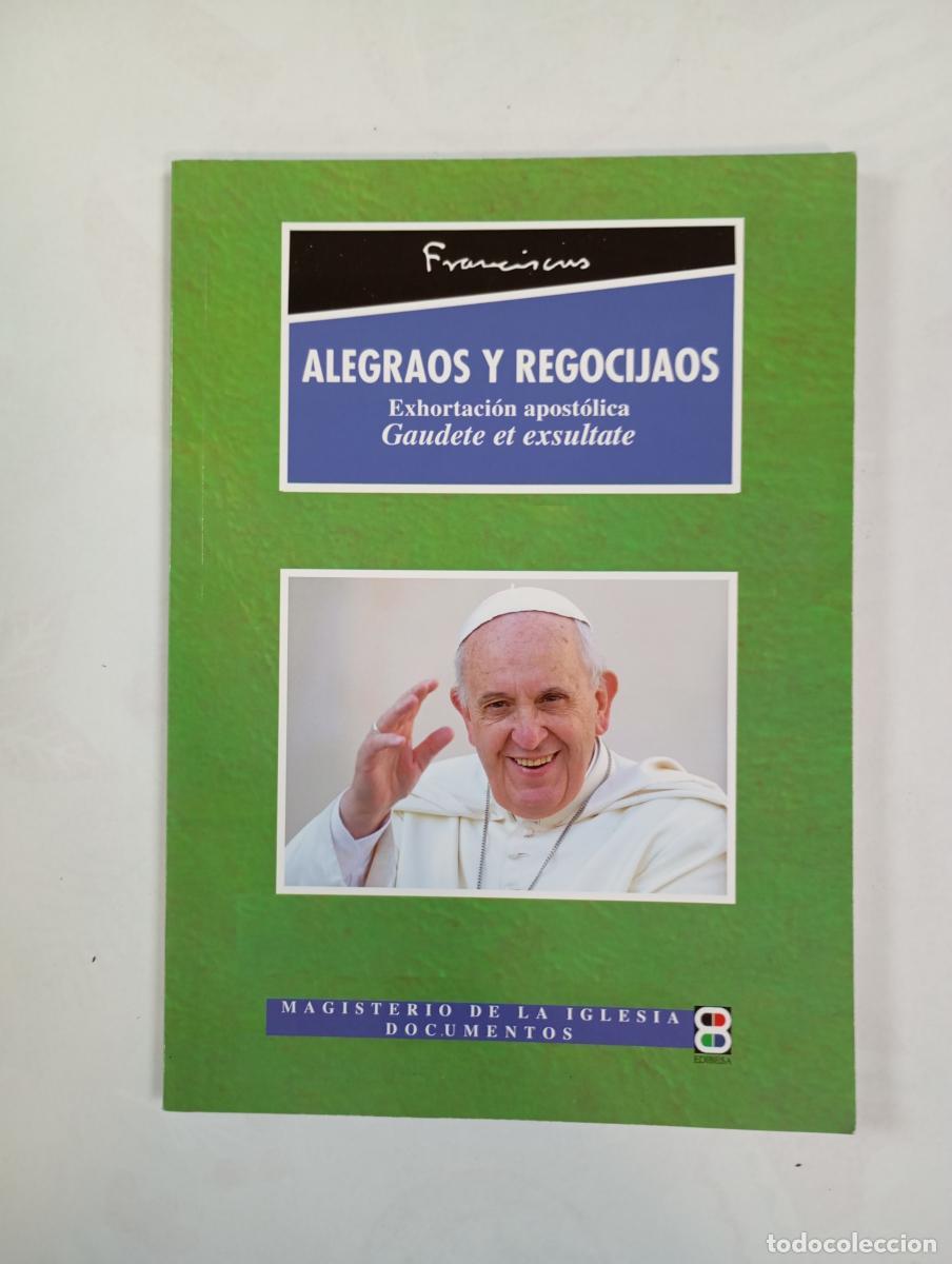 Libros: Alegraos y regocijaos. - Papa Francisco. TDK993 - Foto 1