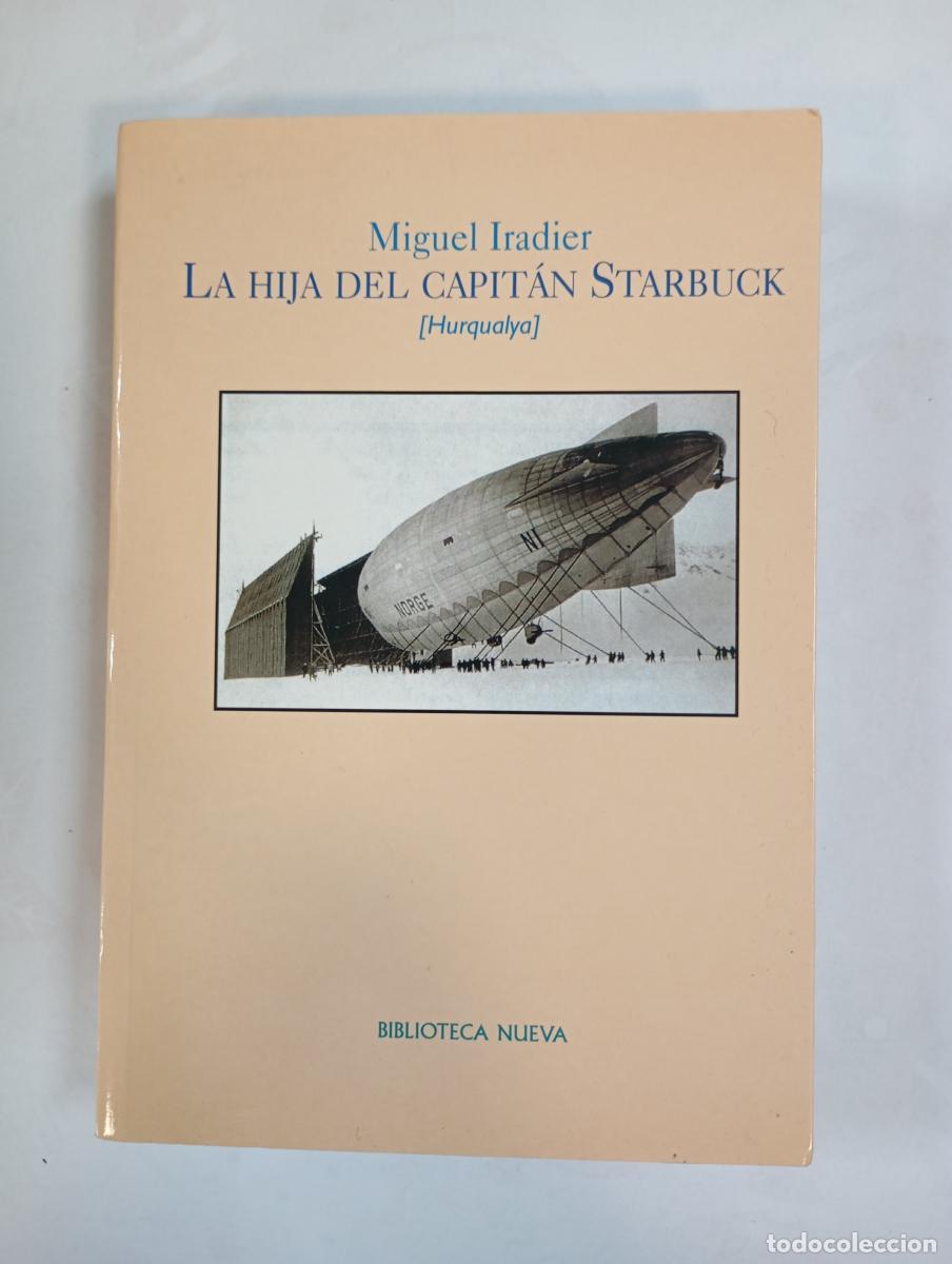 Libri di seconda mano: LA HIJA DEL CAPITAN STARBUCK (HURQUALYA). - MIGUEL IRADIER. TDK993