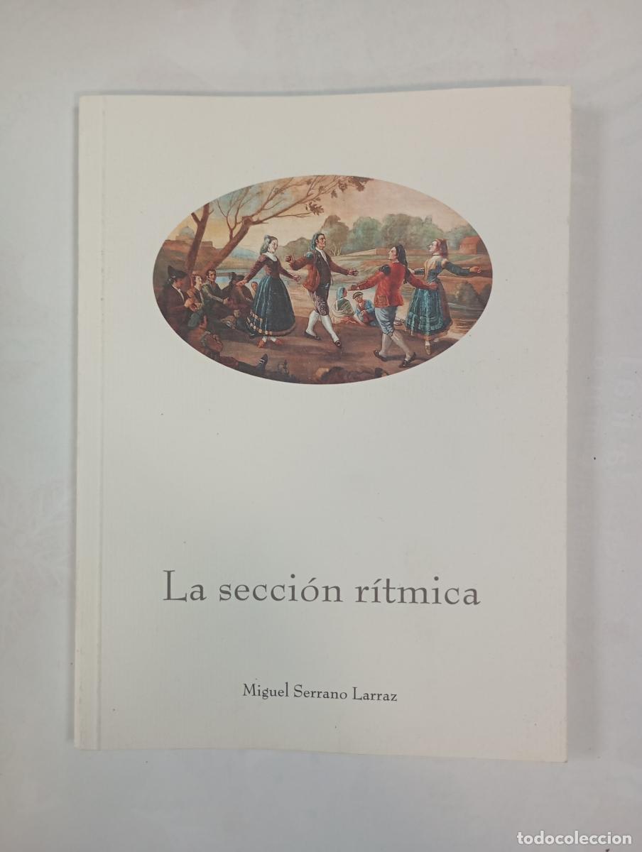 books: La secci&oacute;n r&iacute;tmica. - Miguel Serrano Larraz. TDK993