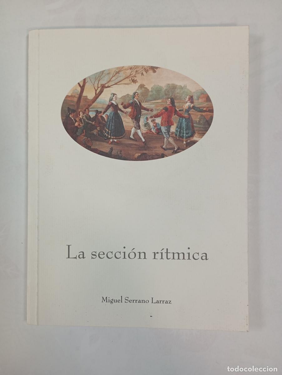 B&uuml;cher: La secci&oacute;n r&iacute;tmica. - Miguel Serrano Larraz. TDK993