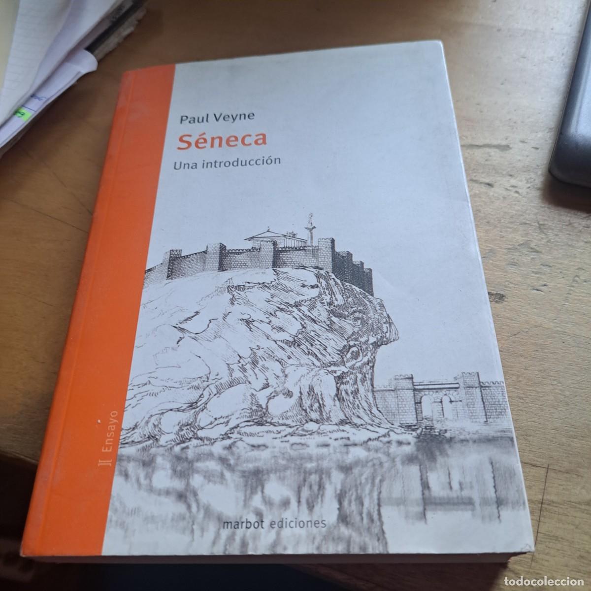Libros: S&eacute;neca. Una introducci&oacute;n - VEYNE, PAUL MUY BUEN ESTADO Marbot Ediciones, 2008, 21 x 14.5cm, 304pp