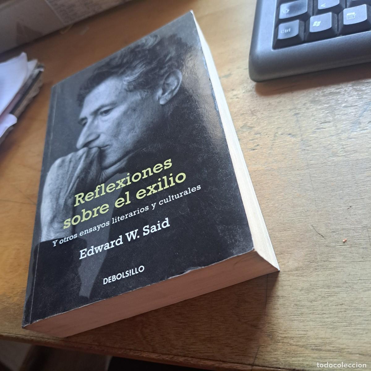 Libros: Reflexiones sobre el exilio - Edward W. Said buen estado Este libro re&uacute;ne ensayos sobre temas cult