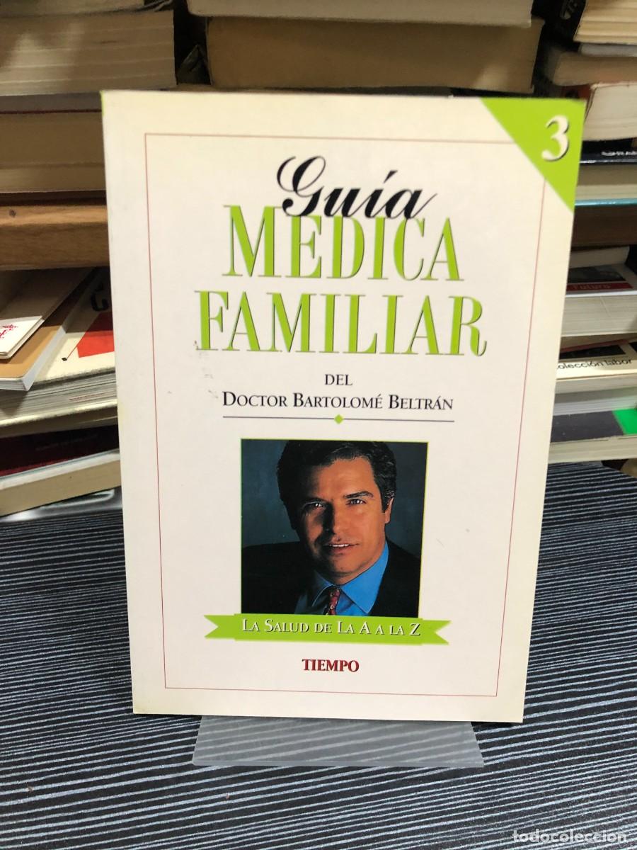 Libros: Gu&iacute;a M&eacute;dica Familiar (Tomo 3) Dr. Bartolom&eacute; Beltr&aacute;n