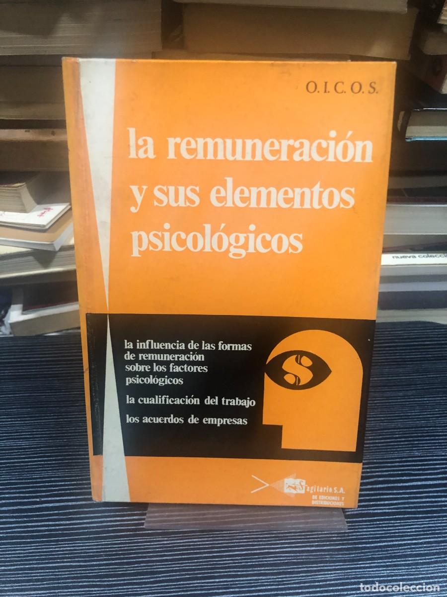 Libros: La remuneraci&oacute;n y sus elementos psicol&oacute;gicos O.I.C.O.S. (Varios autores)