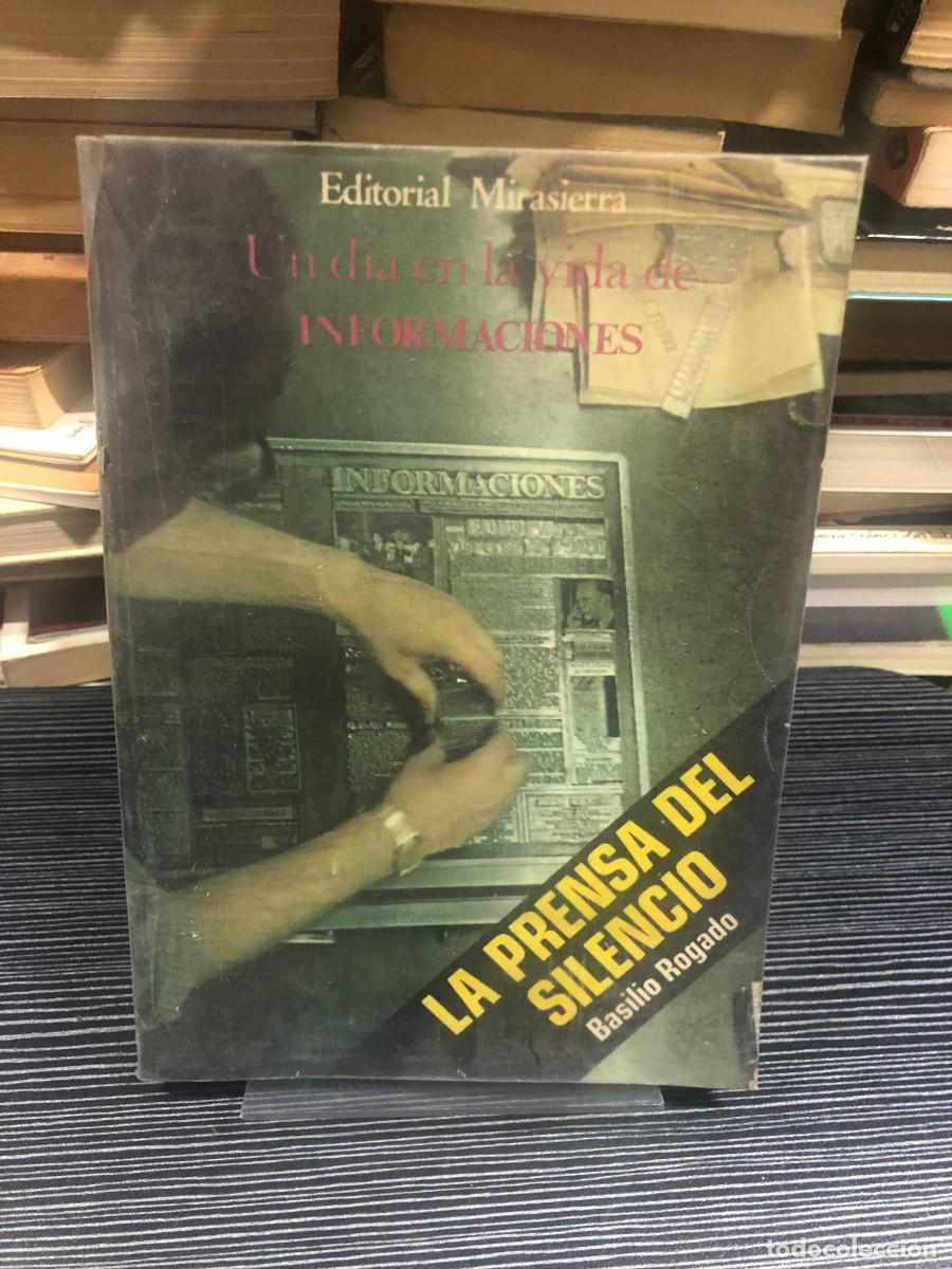 Libros: Un d&iacute;a en la vida de INFORMACIONES: La prensa del silencio Basilio Rogado
