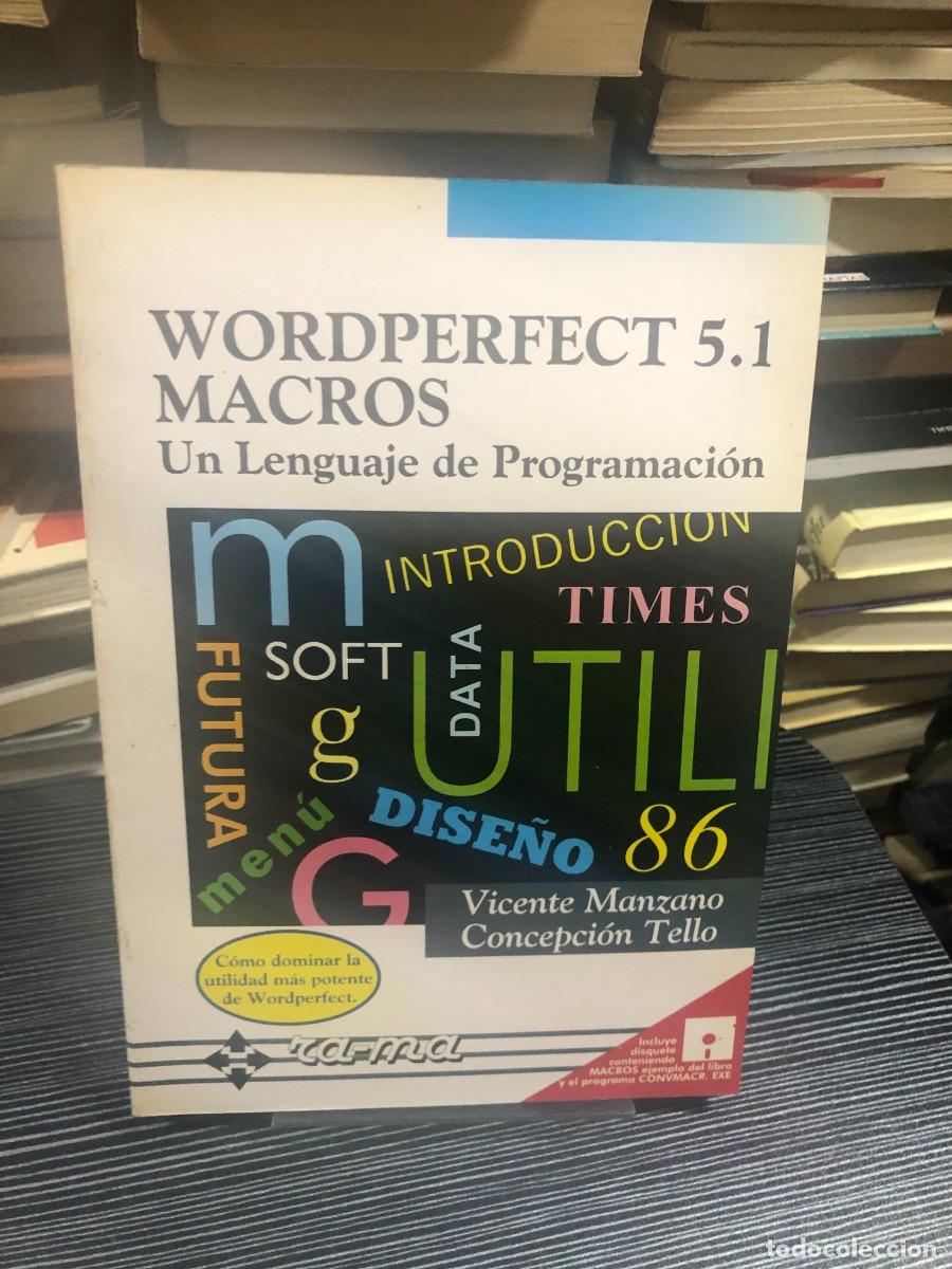 Livros em segunda m&atilde;o: Wordperfect 5.1 Macros: Un Lenguaje de Programaci&oacute;n Vicente Manzano / Concepci&oacute;n Tello