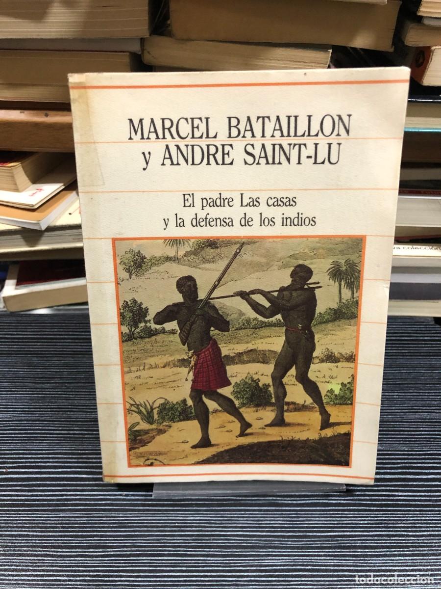Libros: El padre Las casas y la defensa de los indios Marcel Bataillon y Andr&eacute; Saint-Lu - Foto 1