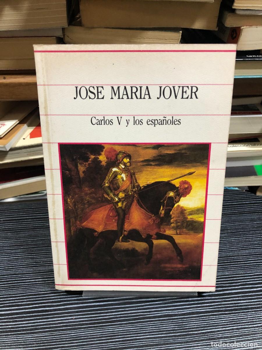 Libros: Carlos V y los espa&ntilde;oles Jos&eacute; Mar&iacute;a Jover