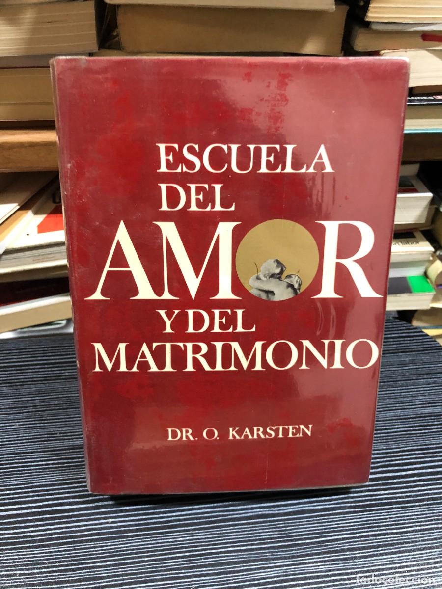 Libros: Escuela del amor y del matrimonio Dr. O. Karsten - Foto 1