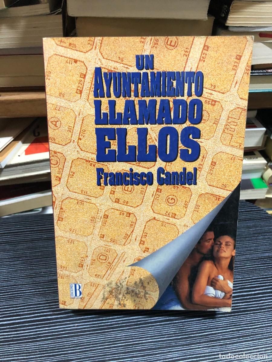 Libros: Un ayuntamiento llamado ellos Francisco Candel