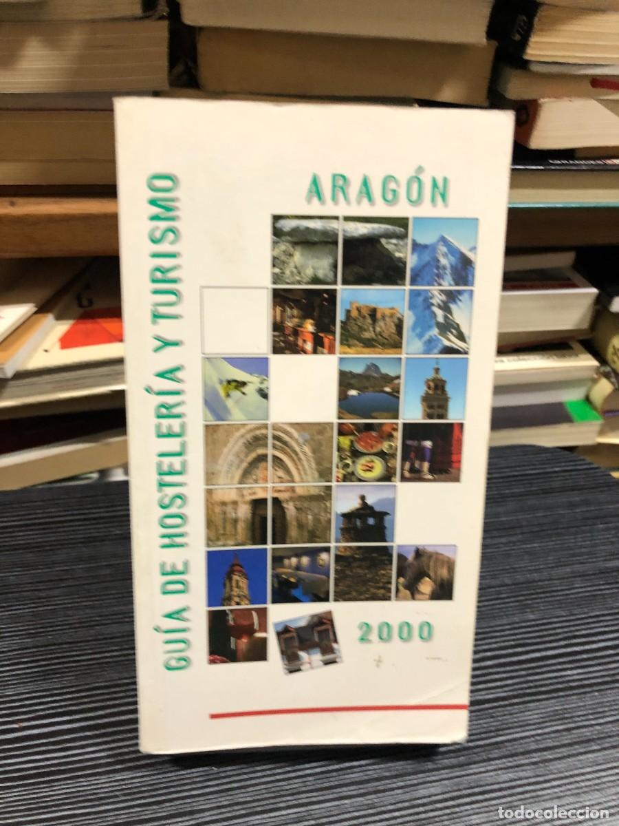 Libros: Gu&iacute;a de Hosteler&iacute;a y Turismo: Arag&oacute;n 2000