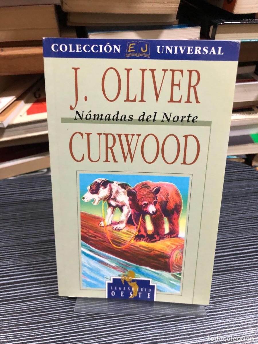 Libros: N&oacute;madas del Norte J. Oliver Curwood - Foto 1