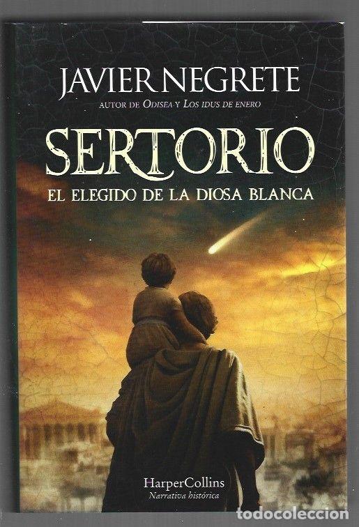 Libros: SERTORIO. EL ELEGIDO DE LA DIOSA BLANCA - NEGRETE, JAVIER