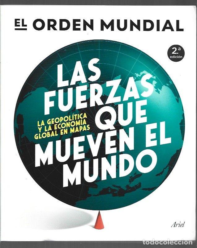 Livros em segunda m&atilde;o: FUERZAS QUE MUEVEN EL MUNDO - LAS. LA GEOPOLITICA Y LA ECONOMIA GLOBAL EN MAPAS - EL ORDEN MUNDIAL