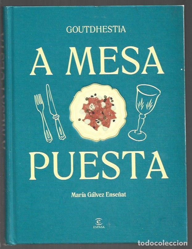 Livros em segunda m&atilde;o: A MESA PUESTA - GALVEZ ENSE&Ntilde;AT, MARIA (GOUTDHESTIA)