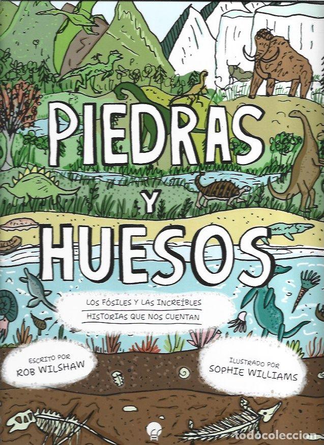 Livros em segunda m&atilde;o: PIEDRAS Y HUESOS. LOS FOSILES Y LAS INCREIBLES HISTORIAS QUE NOS CUENTAN - WILSHAW, ROB (ILUSTRADO P