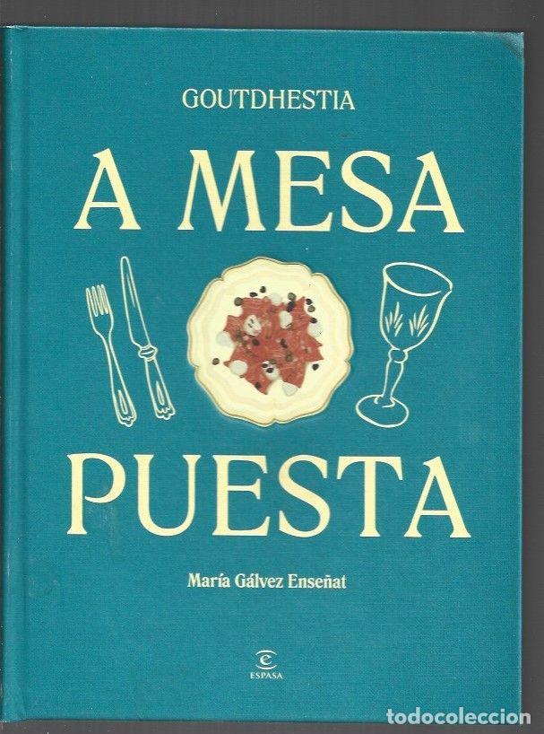 Livros em segunda m&atilde;o: A MESA PUESTA - GALVEZ, MARIA (GOUTDHESTIA)