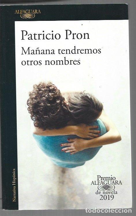 Livros em segunda m&atilde;o: MA&Ntilde;ANA TENDREMOS OTROS NOMBRES - PRON, PATRICIO