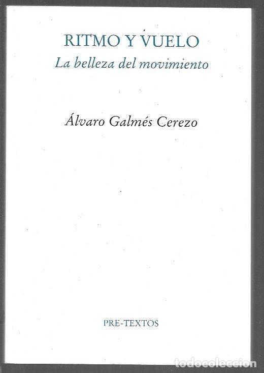 Libros: RITMO Y VUELO. LA BELLEZA DEL MOVIMIENTO - GALMES CEREZO, ALVARO