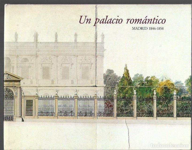 Libros: PALACIO ROMANTICO - UN. MADRID 1846-1858 - NAVASCUES PALACIO, PEDRO
