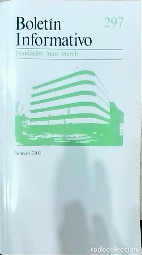 Livros em segunda m&atilde;o: Bolet&iacute;n Informativo Fundaci&oacute;n Juan March, N&uacute;mero 297, Febrero 2000 - Autores Varios: