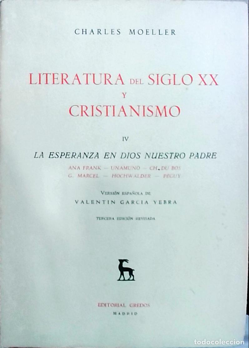 Libri di seconda mano: Literatura del siglo XX y cristianismo. IV: La esperanza en Dios nuestro padre - Charles Moeller: