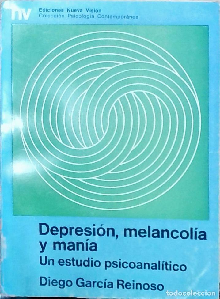 Libri di seconda mano: Depresi&oacute;n, melancol&iacute;a y man&iacute;a: Un estudio psicoanal&iacute;tico - Diego Garc&iacute;a Reinoso: