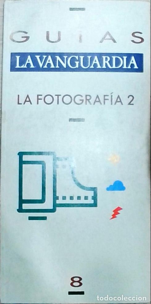 books: La fotograf&iacute;a 2. Gu&iacute;as La Vanguardia n&ordm; 8 - John Hedgecoe: