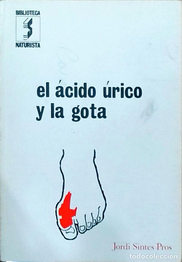 B&uuml;cher: El &aacute;cido &uacute;rico y la gota - Jordi Sintes Pros: