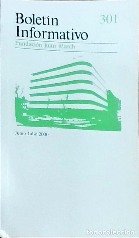 Libros: Bolet&iacute;n Informativo Fundaci&oacute;n Juan March, N&uacute;mero 301, Junio - Julio 2000 - Autores Varios: