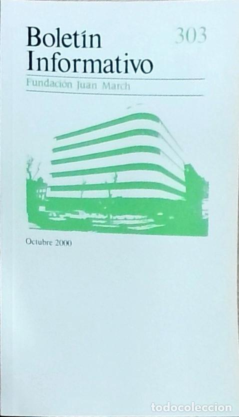 Libros: Bolet&iacute;n Informativo Fundaci&oacute;n Juan March, N&uacute;mero 303, Octubre 2000 - Autores Varios:
