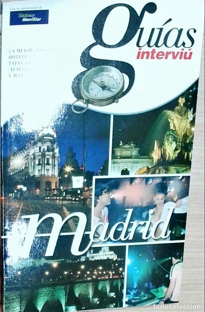 Libros: Gu&iacute;as Intervi&uacute;: Madrid: La mejor selecci&oacute;n de hoteles, restaurantes, tapas, compras, afterhours y m&aacute;