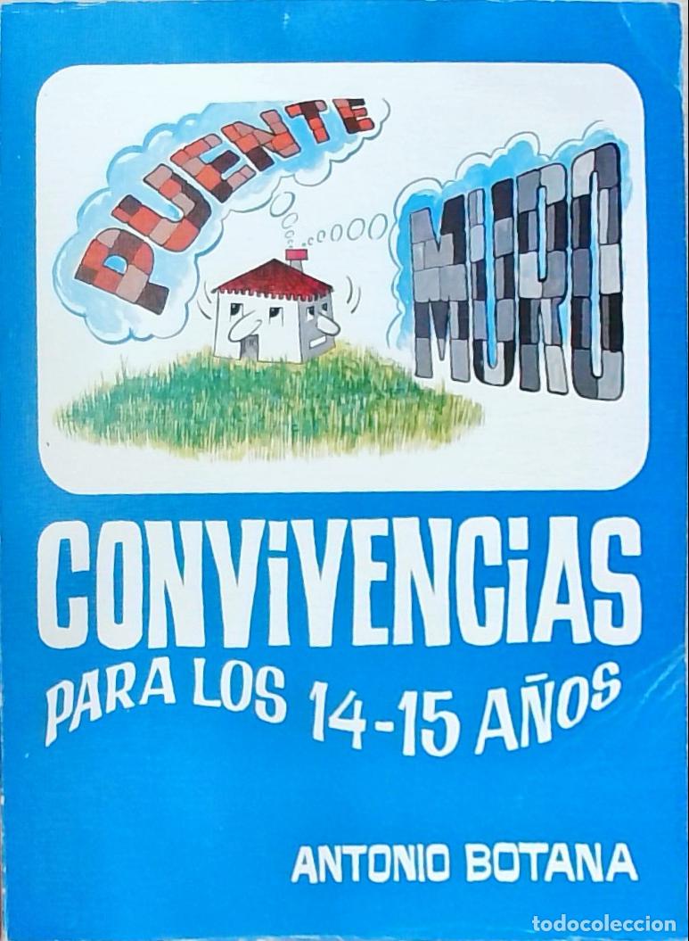 Libri di seconda mano: Convivencias para los 14-15 a&ntilde;os A partir del montaje &rdquo;&iquest;Puente o muro?&rdquo; - Antonio Botana:
