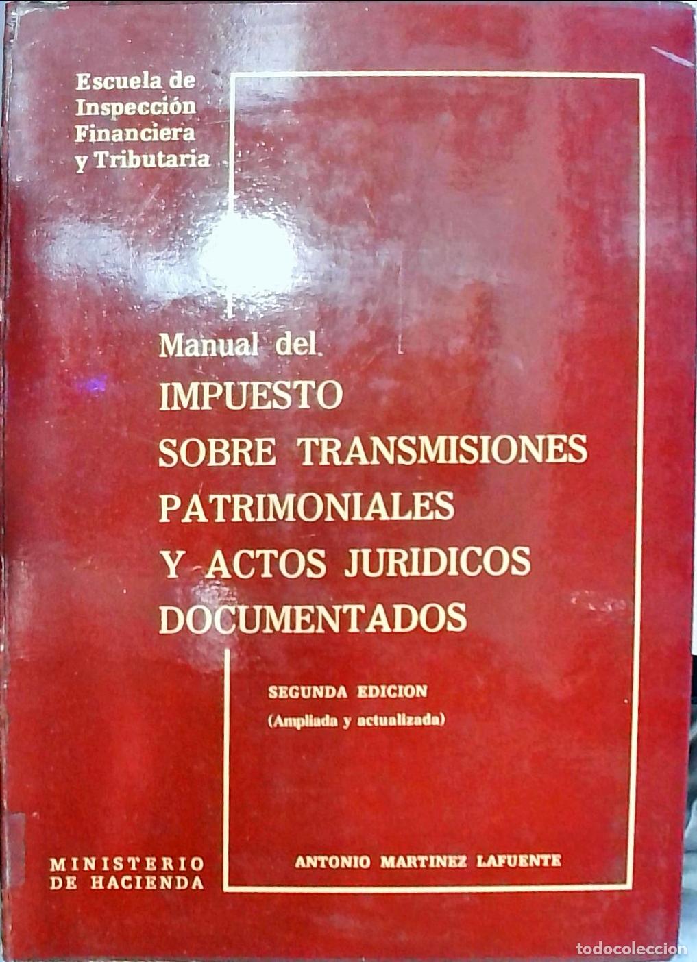B&uuml;cher: Manual del Impuesto sobre Transmisiones Patrimoniales y Actos Jur&iacute;dicos Documentados - Antonio Mart&iacute;