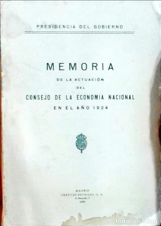 Libros: Memoria de la actuaci&oacute;n del Consejo de la Econom&iacute;a Nacional en el a&ntilde;o 1924 - Autores Varios: