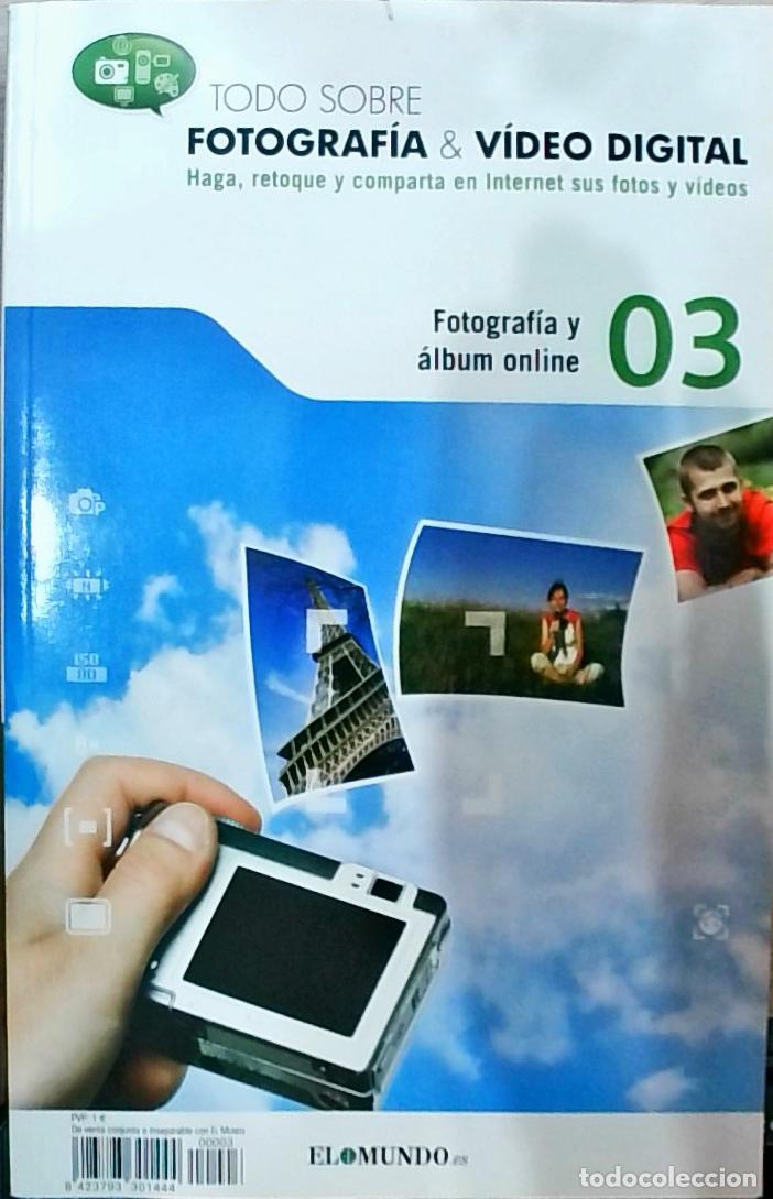 Libros: Todo sobre fotograf&iacute;a & v&iacute;deo digital: Fotograf&iacute;a y &aacute;lbum online Volumen 03 - Autores Varios: