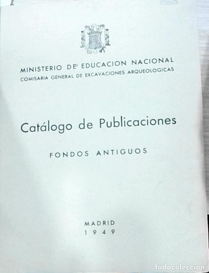Libros: Cat&aacute;logo de Publicaciones. Fondos Antiguos - Comisar&iacute;a General de Excavaciones Arqueol&oacute;gicas:
