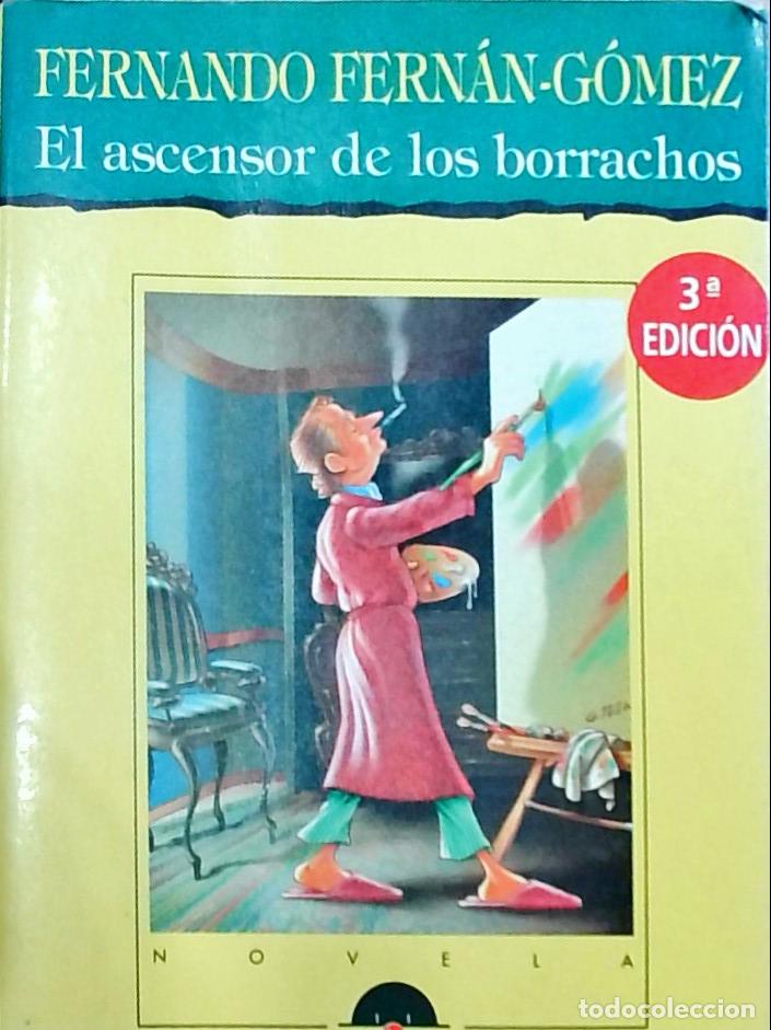 Libri di seconda mano: El ascensor de los borrachos - Fernando Fern&aacute;n G&oacute;mez: