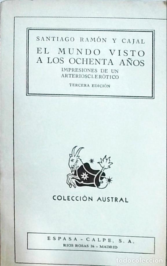 Libros: El mundo visto a los ochenta a&ntilde;os: Impresiones de un arterioscler&oacute;tico Tercera edici&oacute;n - Ram&oacute;n y Caj