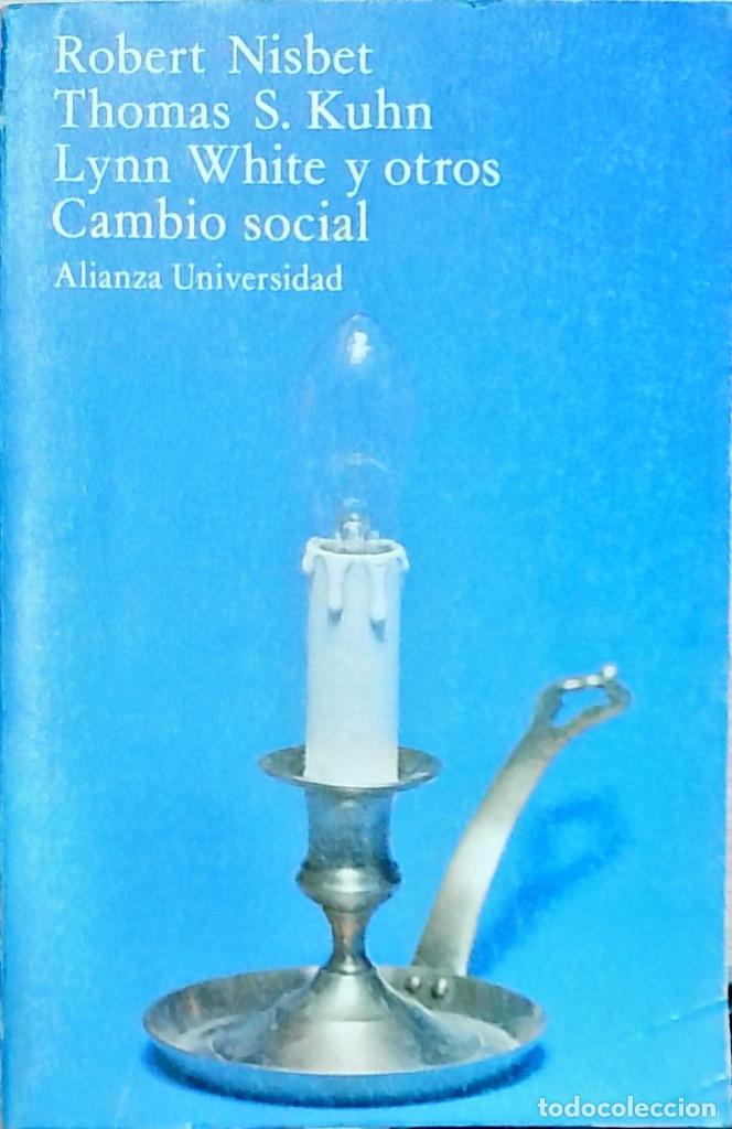 Libros: Cambio social - Robert Nisbet, Thomas S. Kuhn, Lynn White y otros: