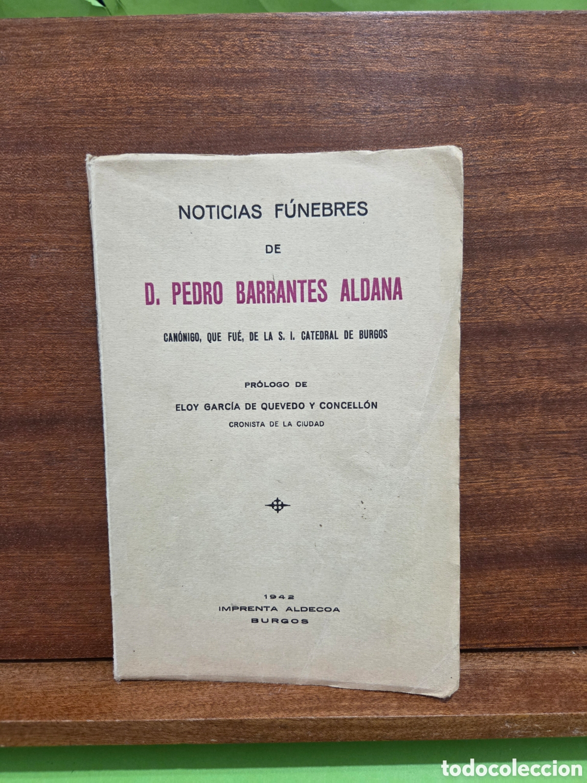 Libri di seconda mano: &rdquo;&rdquo;NOTICIAS F&Uacute;NEBRES DE D. PEDRO BARRANTES ALDANA&rdquo;&rdquo;...IMPRENTA ALDECOA...1942...