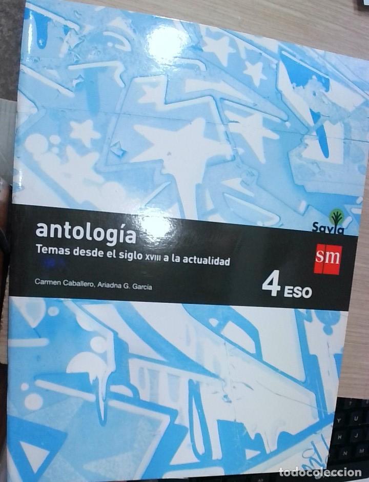 Libri di seconda mano: Antolog&iacute;a. Temas desde el siglo XVIII a la actualidad. 4 ESO - Carmen Caballero y Ariadna G. Garc&iacute;a: