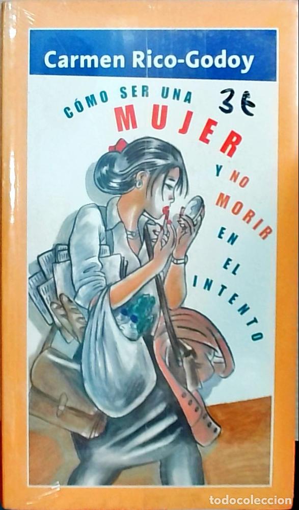 Libri di seconda mano: C&oacute;mo ser una mujer y no morir en el intento - Carmen Rico Godoy: