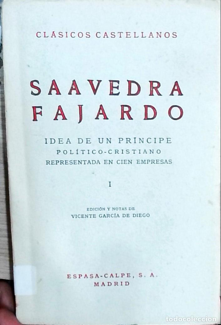 Libri di seconda mano: Idea de un pr&iacute;ncipe pol&iacute;tico-cristiano representada en cien empresas. Tomo I - Diego de Saavedra Faj