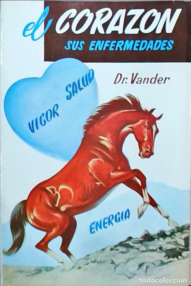 Libri di seconda mano: El coraz&oacute;n: sus enfermedades - Dr. Adri&aacute;n Vander: